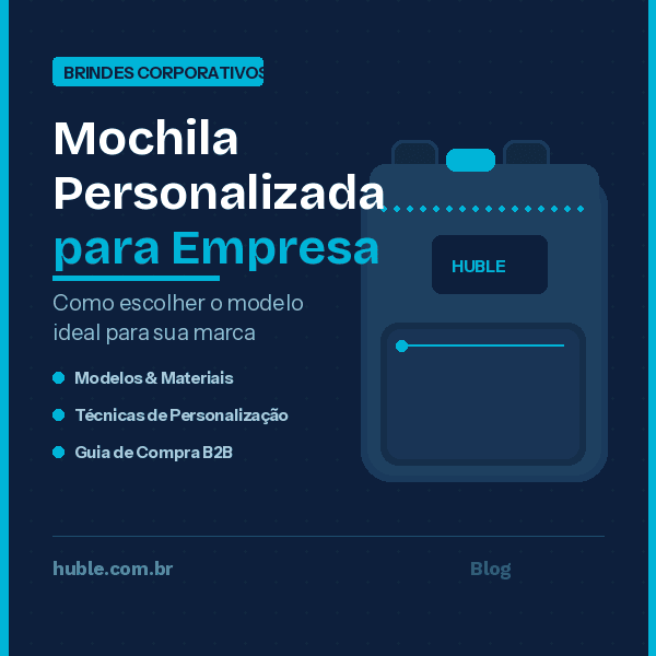 Mochila personalizada para empresa com logo — guia de compra corporativa