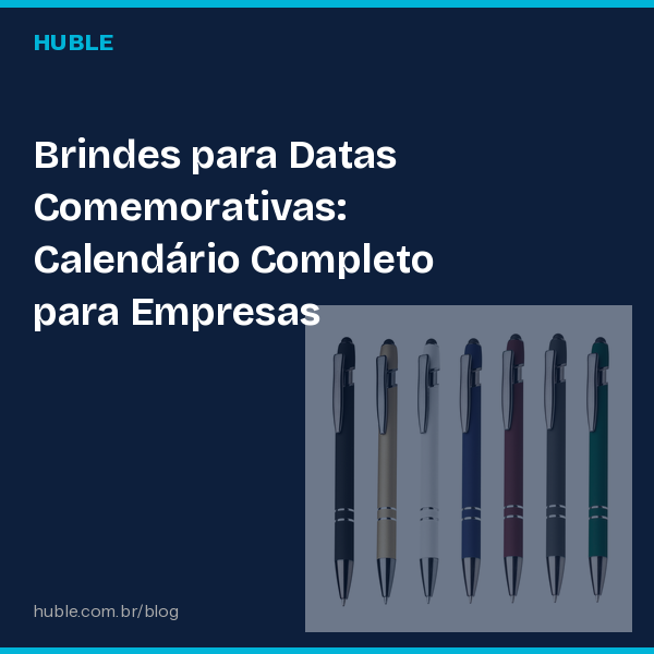 Brindes para Datas Comemorativas: Calendário Completo para Empresas