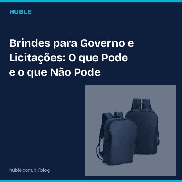 Brindes para Governo e Licitações: O que Pode e o que Não Pode