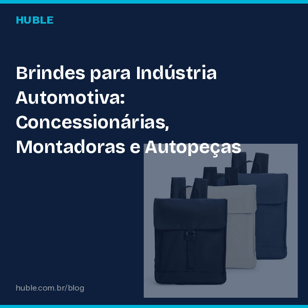 Brindes para Indústria Automotiva: Concessionárias, Montadoras e Autopeças
