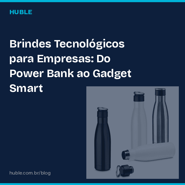 Brindes Tecnológicos para Empresas: Do Power Bank ao Gadget Smart
