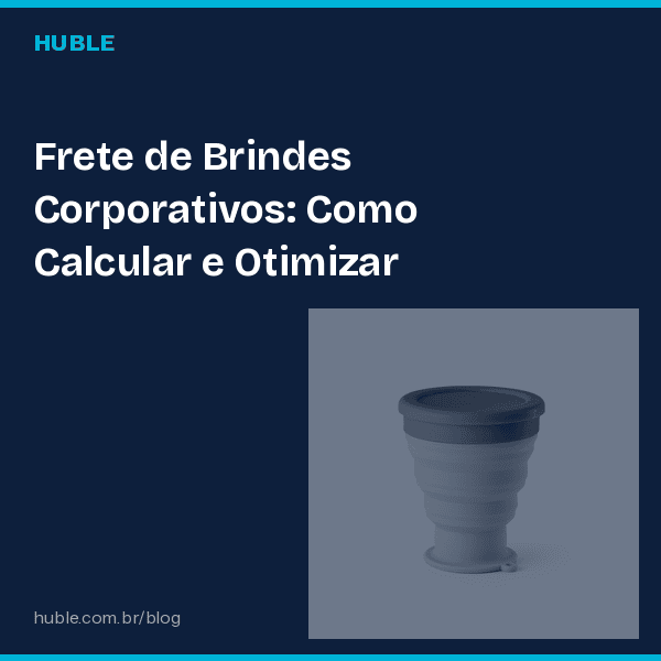 Frete de Brindes Corporativos: Como Calcular e Otimizar